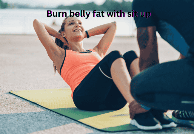 Burn belly fat with sit up